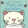 That's not my kitten